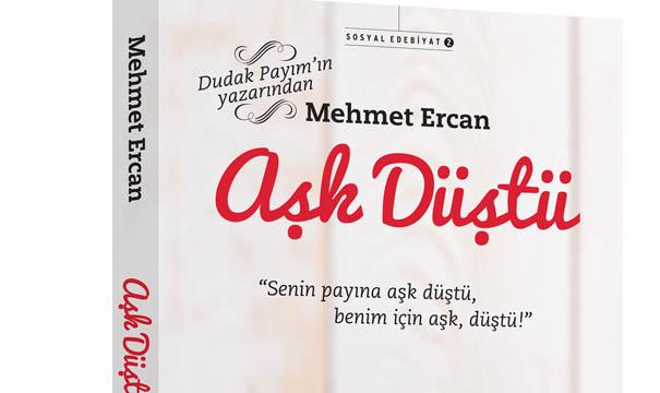 Mehmet Ercan’ın ikinci kitabı ‘Aşk Düştü’ çıktı