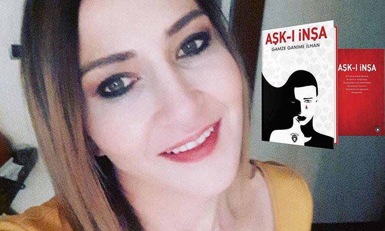 Gamze Ganime İlhan ilk kitabı ‘Aşk-ı İnşa’ raflardaki yerini aldı