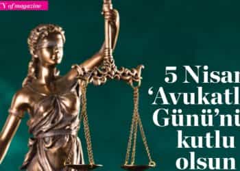 Quality of magazine Nisan sayısında ‘Avukatlar Günü’nü unutmadı ve ülkemizin değerli avukatlarını sayfalarına konuk etti