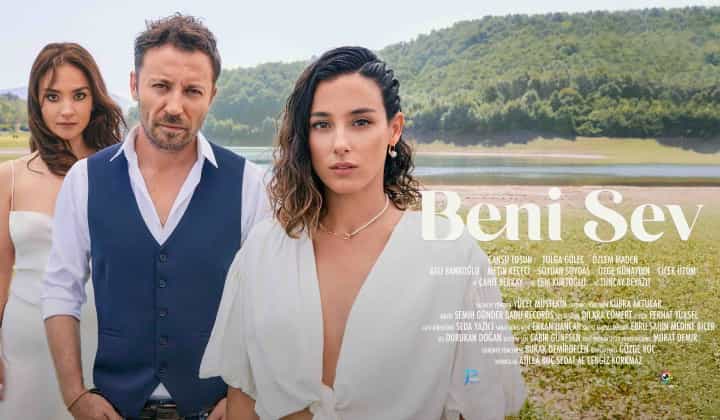 ‘Beni Sev’ filminin afiş ve fragmanı yayınlandı