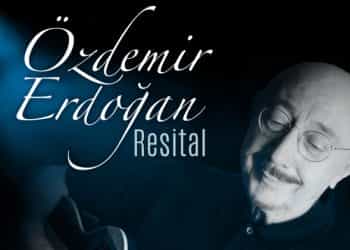 Türk müziğinin usta ismi Özdemir Erdoğan, dillerden düşmeyen şarkılarını ‘Resital’de buluşturdu