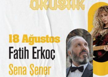 Fatih Erkoç ve Sena Şener akustik performanslarıyla Küçükçiftlik Park’ta