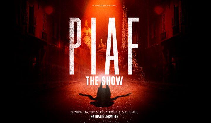 ‘Piaf! The Show’ Türkiye’de ilk kez Zorlu PSM’de 1 ‘Piaf! The Show’ Türkiye’de ilk kez Zorlu PSM’de