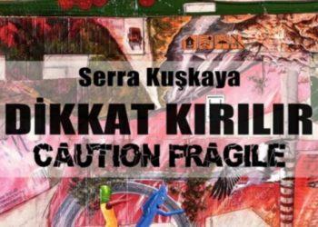 Serra Kuşkaya’nın ‘Dikkat Kırılır!’ sergisi Istanbul Concept’te
