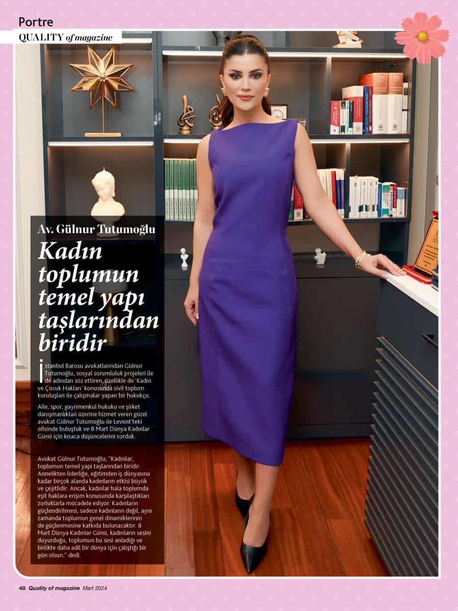 Başarılı ve güzel Avukat Gülnur Tutumoğlu, 'Quality Kadınlar Günü' sayfalarımıza konuk oldu 3 gulnur tutumoglu Başarılı ve güzel Avukat Gülnur Tutumoğlu, 'Quality Kadınlar Günü' sayfalarımıza konuk oldu