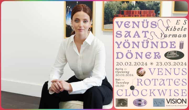 E S Kibele Yarman’ın ilk solo sergisi ‘Venüs Saat Yönünde Döner’e ev sahipliği yapan Nisa Taşyar, gelişen süreci ve duygularını anlattı