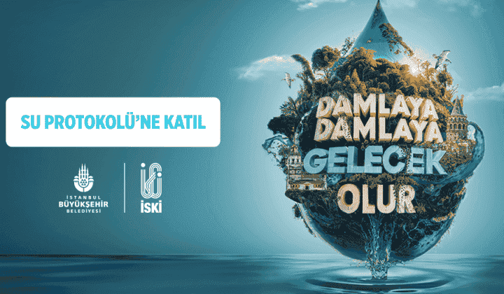 İSKİ'den 'Su Protokolü' kampanyası 1 İSKİ’den ‘Su Protokolü’ kampanyası