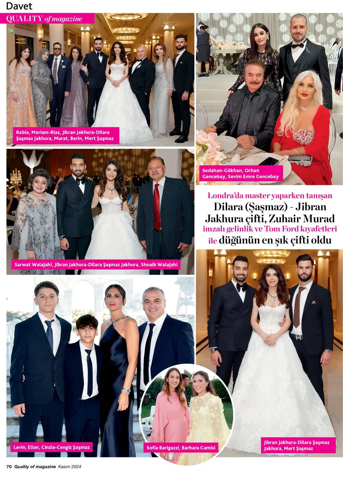 Dilara Şaşmaz- Jibran Jakhura çiftinin görkemli düğününden çok özel anlar Quality Kasım sayısında 8 dilara jabran3 Dilara Şaşmaz- Jibran Jakhura çiftinin görkemli düğününden çok özel anlar Quality Kasım sayısında