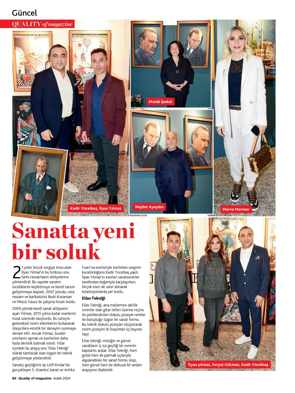 İlyas Yılmaz’ın ‘Elias Tekniği ile oluşturduğu eşsiz eserler büyük ilgi görüyor 3 ilyas yilmaz1 İlyas Yılmaz’ın ‘Elias Tekniği ile oluşturduğu eşsiz eserler büyük ilgi görüyor