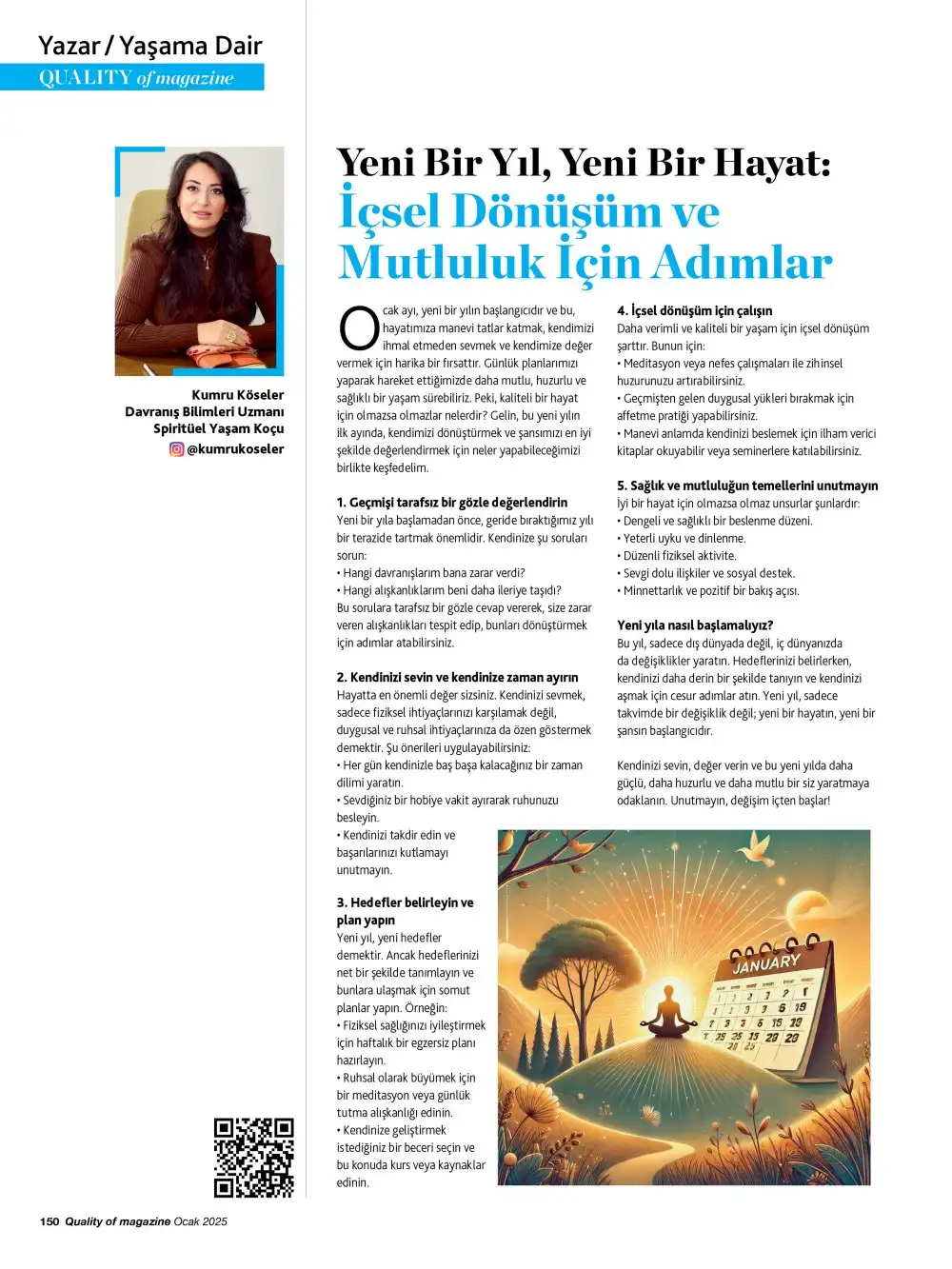 Yeni bir yıl, yeni bir hayat: İçsel Dönüşüm ve Mutluluk İçin Adımlar 4 kumru ocak yazi Yeni bir yıl, yeni bir hayat: İçsel Dönüşüm ve Mutluluk İçin Adımlar