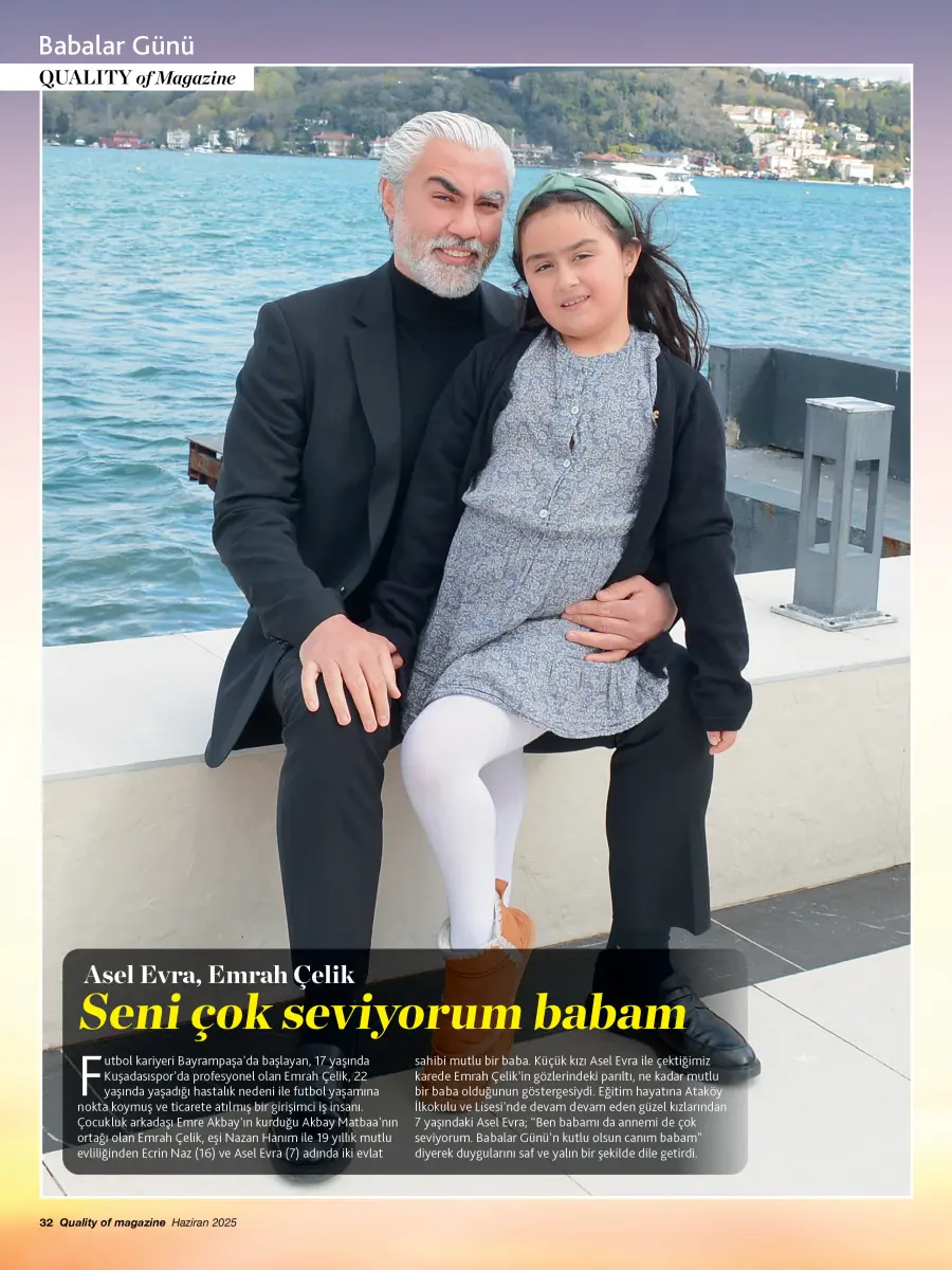 emrah celik Quality of magazine'den çok özel 'Babalar Günü' dosyası