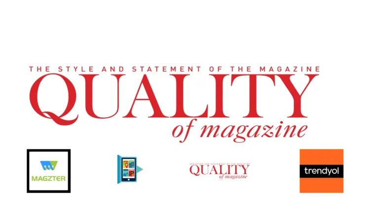 Kalite her yerde! Quality of magazine dergisi şimdi de Trendyol’da!