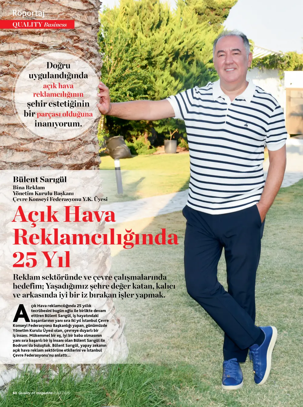 bulent sarigul2 Açık Hava reklamcılığında 25 yıllık tecrübesini devam ettiren Bülent Sarıgül, dergimiz Quality'e konuk oldu