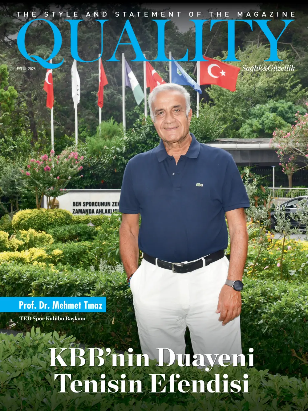 mehmet tinaz1 KBB'nin duayeni ve tenisin efendisi Prof. Dr. Mehmet Tınaz çok özel röportajıyla Quality Eylül sayımızda