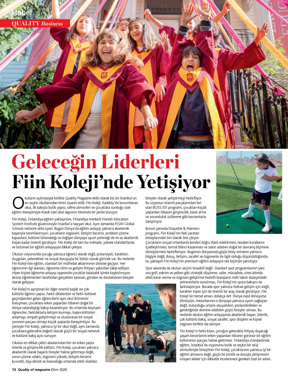 İstanbul’un seçkin eğitim markalarından Fiin Koleji’nde geleceğin liderleri yetişiyor 3 fiin1 İstanbul’un seçkin eğitim markalarından Fiin Koleji’nde geleceğin liderleri yetişiyor