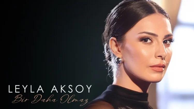 Leyla Aksoy ilk teklisi ile müzik yolculuğunu taçlandırıyor 1 Leyla Aksoy ilk teklisi ile müzik yolculuğunu taçlandırıyor