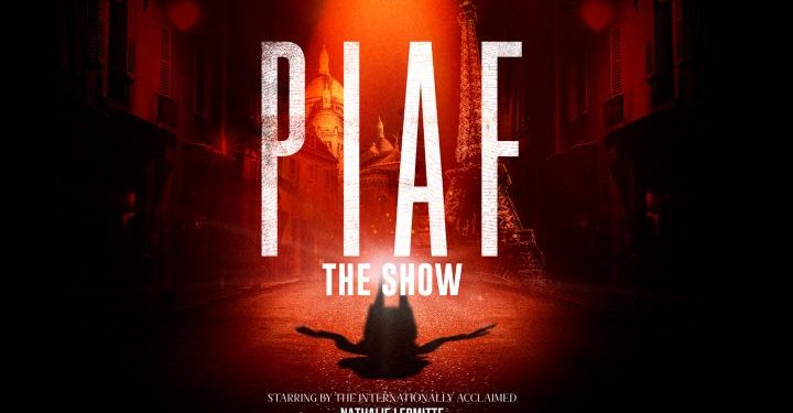 ‘Piaf! The Show’ Türkiye’de ilk kez Zorlu PSM’de