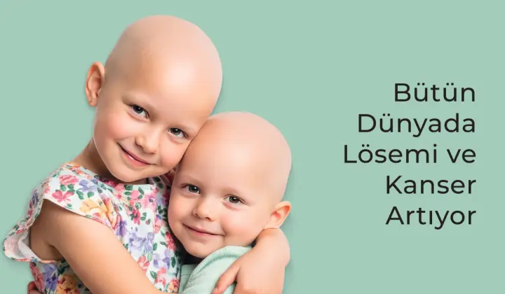 Uluslararası Lösemili Çocuklar Haftası başlıyor